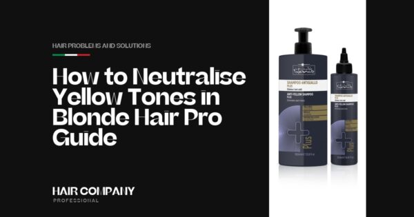 How to Neutralise Yellow Tones in Blonde Hair: Pro Guide. ANTI-YELLOW SHAMPOO PLUS 1000ML, Hair Company Professional UK