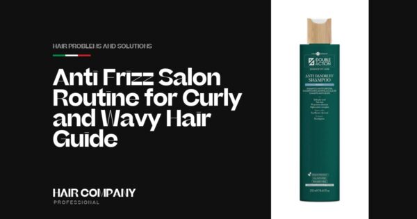 Anti Frizz Salon Routine for Curly and Wavy Hair Guide. ANTI DANDRUFF SHAMPOO 250ML new, Hair Company Professional UK