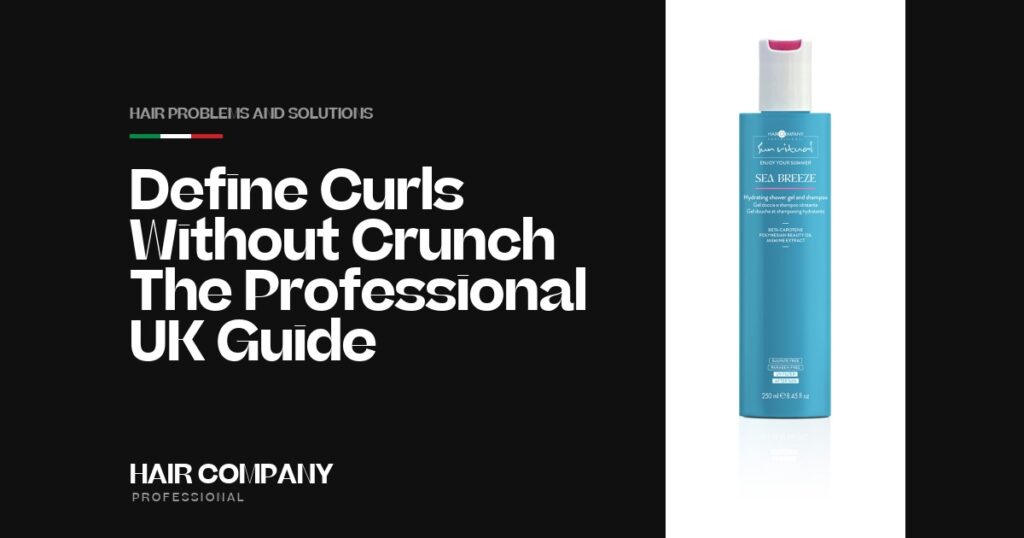 Define Curls Without Crunch: The Professional UK Guide. SEA BREEZE HYDRATING SHOWER GEL AND SHAMPOO 250ML, Hair Company Professional UK