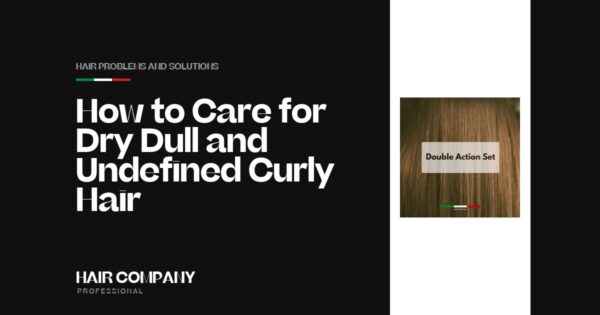 How to Care for Dry, Dull and Undefined Curly Hair. Double Action Set – Scalp Balance & Hair Repair, Hair Company Professional UK