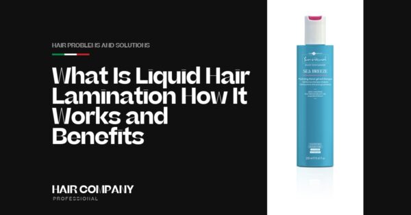 What Is Liquid Hair Lamination? How It Works & Benefits. SEA BREEZE HYDRATING SHOWER GEL AND SHAMPOO 250ML, Hair Company Professional UK
